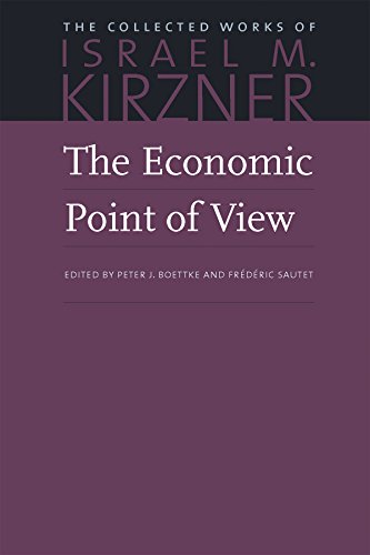 Beispielbild fr Economic Point of View An Essay in the History of Economic Thought Collected Works of Israel M Kirzner zum Verkauf von PBShop.store US