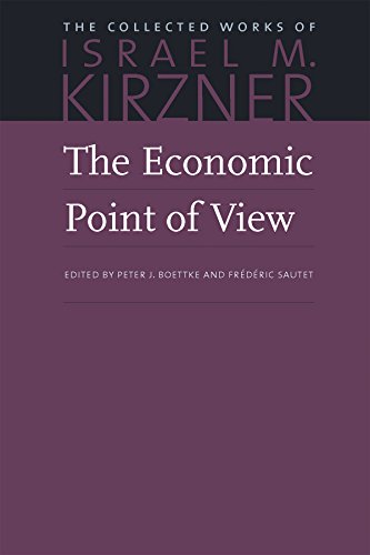 9780865977334: Economic Point of View: An Essay in the History of Economic Thought: 01 (The Collected Works of Israel M. Kirzner, 1)