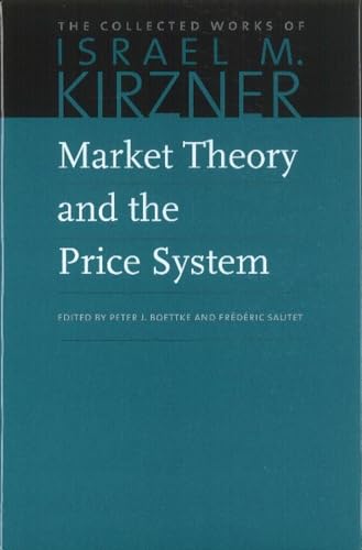 9780865977594: Market Theory and the Price System (The Collected Works of Israel M. Kirzner) (Volume 2)