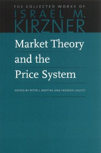 Stock image for Market Theory and the Price System (The Collected Works of Israel M. Kirzner) (Volume 2) for sale by Goodwill