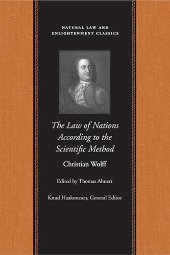 Imagen de archivo de The Law of Nations Treated According to the Scientific Method (Natural Law and Enlightenment Classics) a la venta por GF Books, Inc.