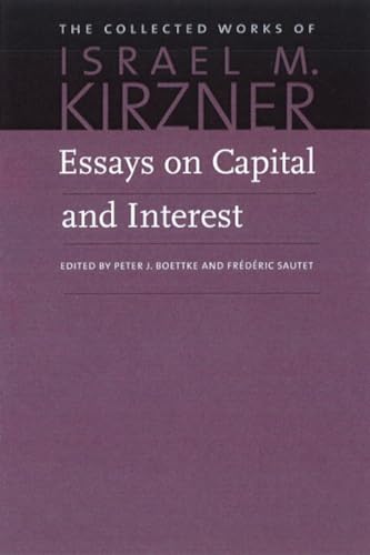 Beispielbild fr Essays on Capital and Interest: An Austrian Perspective (The Collected Works of Israel M. Kirzner) zum Verkauf von HPB-Diamond