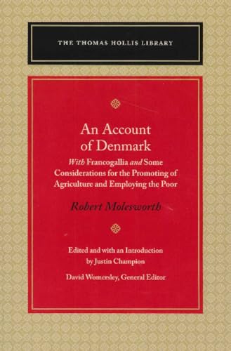 Beispielbild fr An Account of Denmark: With Francogallia & Some Considerations for the Promoting of Agriculture & Employing the Poor (Thomas Hollis Library) zum Verkauf von WorldofBooks