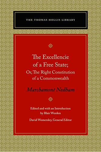 Beispielbild fr The Excellencie of a Free-State: Or, The Right Constitution of a Commonwealth (Thomas Hollis Library) zum Verkauf von Housing Works Online Bookstore