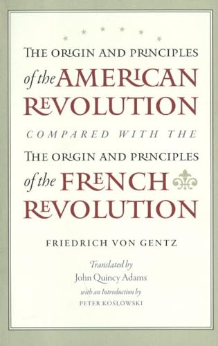 Stock image for The Origin and Principles of the American Revolution, Compared with the Origin and Principles of the French Revolution for sale by HPB Inc.