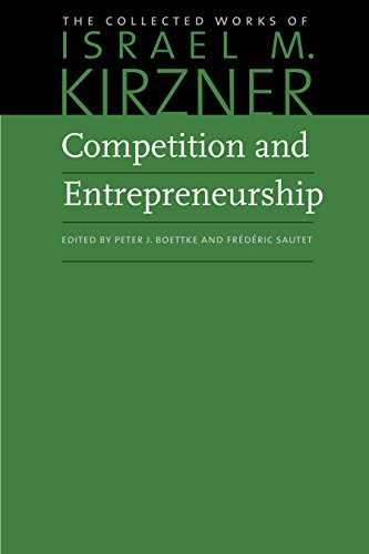 Imagen de archivo de Competition and Entrepreneurship (The Collected Works of Israel M. Kirzner) a la venta por BooksRun