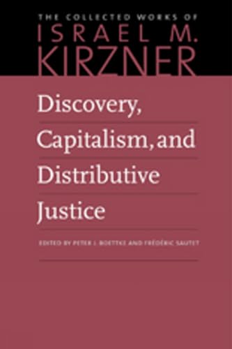 9780865978607: Discovery, Capitalism, and Distributive Justice (The Collected Works of Israel M. Kirzner)