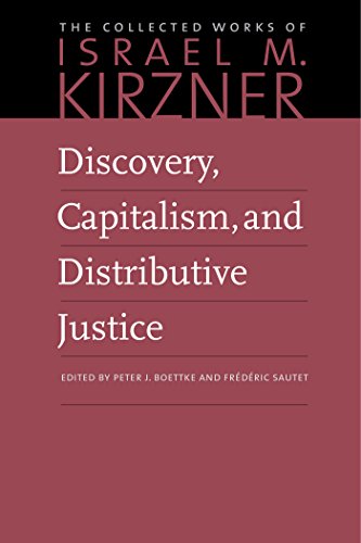 Beispielbild fr Discovery, Capitalism, and Distributive Justice (The Collected Works of Israel M. Kirzner) zum Verkauf von Half Price Books Inc.