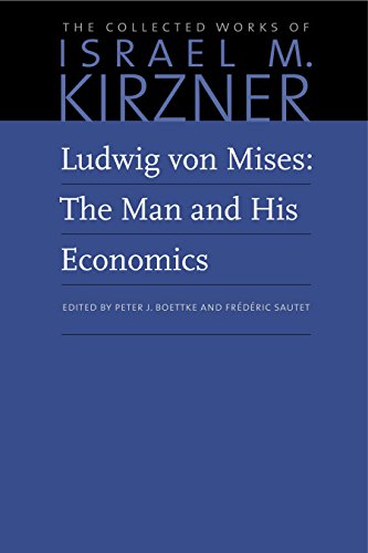 9780865978652: Ludwig von Mises: The Man and His Economics (Collected Works of Israel M. Kirzner)