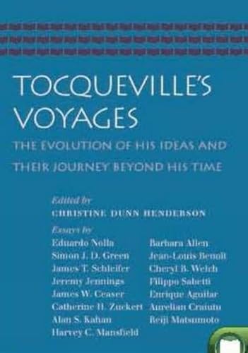 Imagen de archivo de Tocqueville's Voyages: The Evolution of His Ideas and Their Journey Beyond His Time Format: Paperback a la venta por INDOO