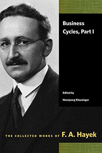 Beispielbild fr Business Cycles, Part I (The Collected Works of F. A. Hayek) zum Verkauf von HPB-Red