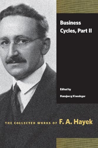 9780865979048: Business Cycles, Part II (The Collected Works of F. A. Hayek)
