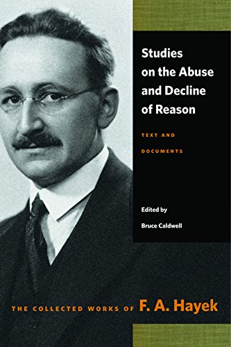 Stock image for Studies on the Abuse and Decline of Reason: Text and Documents (The Collected Works of F. A. Hayek) for sale by HPB-Diamond
