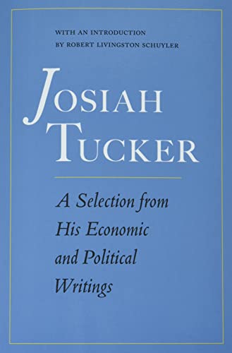 9780865979307: Josiah Tucker: A Selection from His Economic and Political Writings