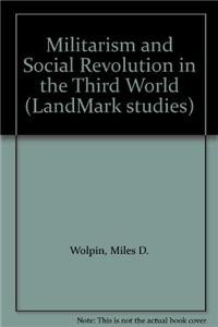 Stock image for Militarism and Social Revolution in the Third World (LandMark studies) for sale by Buchpark