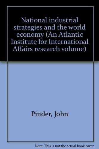 Imagen de archivo de National industrial strategies and the world economy (An Atlantic Institute for International Affairs research volume) a la venta por Redux Books