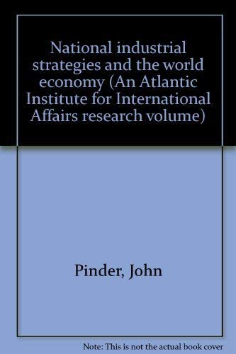 Stock image for National industrial strategies and the world economy (An Atlantic Institute for International Affairs research volume) for sale by Redux Books