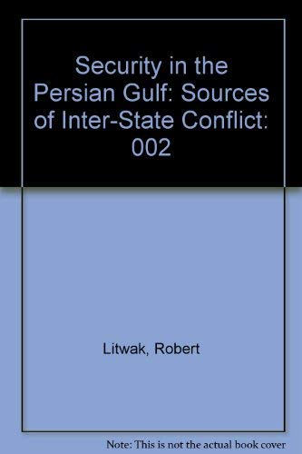 Stock image for Sources of Inter-State Conflict [Security in the Persian Gulf 2] for sale by Tiber Books