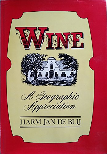 Beispielbild fr Wine: A Geographic Appreciation zum Verkauf von Zubal-Books, Since 1961