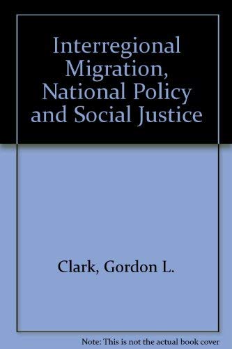 Imagen de archivo de Interregional Migration, National Policy, And Social Justice a la venta por Willis Monie-Books, ABAA