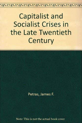 9780865981539: Capitalist and Socialist Crises in the Late Twentieth Century