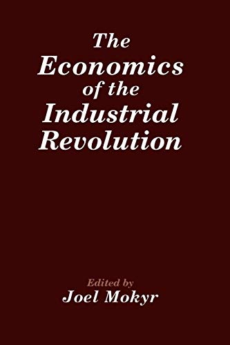 Beispielbild fr The Economics of the Industrial Revolution zum Verkauf von HPB-Red