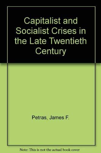 9780865981560: Capitalist and Socialist Crises in the Late Twentieth Century