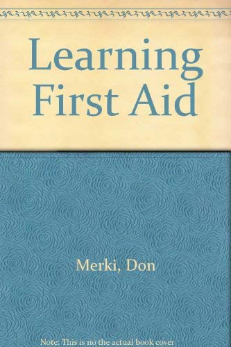 Learning First Aid (9780866016889) by Merki, Don; Kilmas, Ann