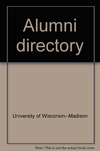 Alumni directory (9780866030168) by University Of Wisconsin--Madison