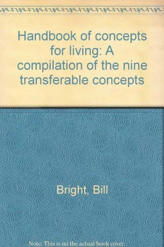 Stock image for Handbook of concepts for living: A compilation of the nine transferable concepts for sale by Front Cover Books