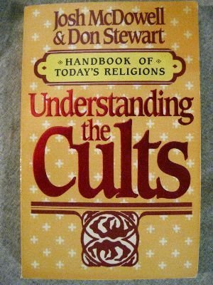 Stock image for Understanding the Cults (Handbook of Today's Religions) for sale by SecondSale