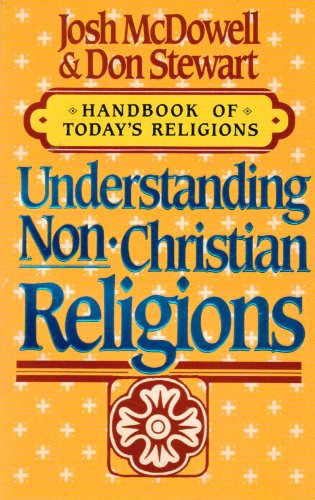Imagen de archivo de Understanding Non-Christian Religions: Handbook of Today's Religions a la venta por SecondSale