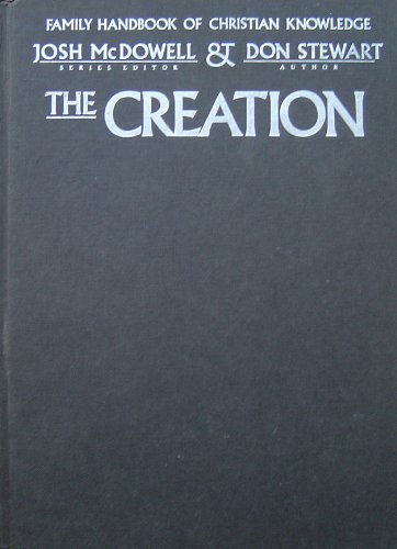 The creation (Family handbook of Christian knowledge) (9780866051187) by Stewart, Don Douglas