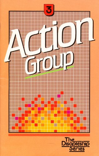 Action Group the Discipleship Series Student Guide (Volume 3) (9780866051323) by Campus Crusade For Christ