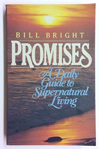 Beispielbild fr Promises: A Daily Guide to Supernatural Living zum Verkauf von BooksRun