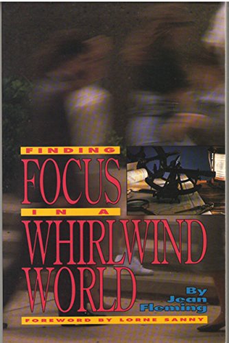 Stock image for Finding Focus in a Whirlwind World for sale by GF Books, Inc.