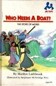 9780866064316: Who Needs a Boat: The Story of Moses (Me Too! Books)