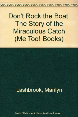 Stock image for Don't Rock the Boat: The Story of the Miraculous Catch (Me Too! Books) for sale by Once Upon A Time Books