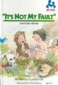 Imagen de archivo de It's Not My Fault: Man's Big Mistake a la venta por ThriftBooks-Dallas