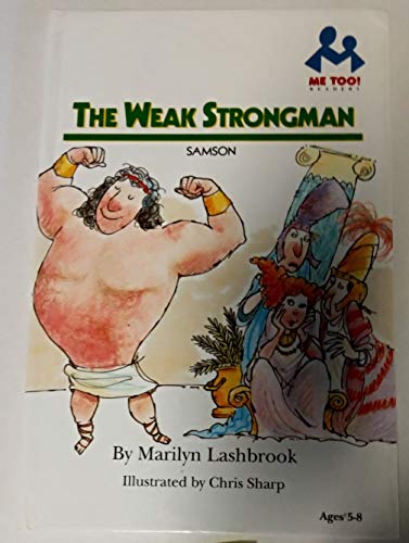 Beispielbild fr The Weak Strongman: Samson zum Verkauf von ThriftBooks-Atlanta