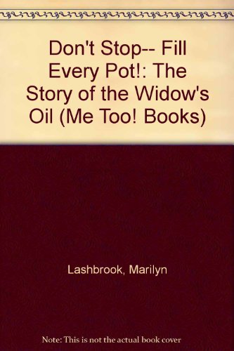9780866064514: Don't Stop... Fill Every Pot: The Widows Oil (Me Too! Books)