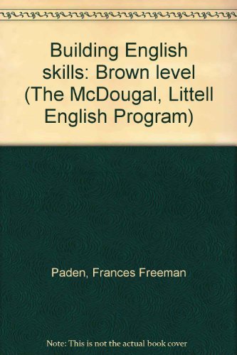 Stock image for Building English skills: Brown level (The McDougal, Littell English Program) for sale by Wonder Book