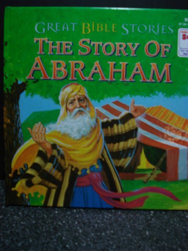 Beispielbild fr The Story of Abraham (Great Bible Stories) zum Verkauf von Wonder Book