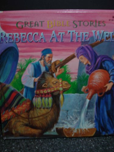 Beispielbild fr Rebecca At the Wall (Great Bible Stories) zum Verkauf von Wonder Book