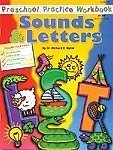 Stock image for The Preschool Practice Workbook of Sounds & Letters for sale by Better World Books: West