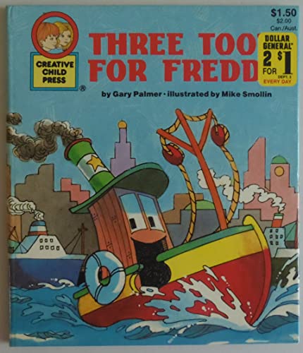 Stock image for Three Toots For Freddie (Creative Child Press) for sale by SecondSale