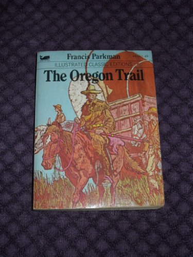 Beispielbild fr The Oregon Trail (Illustrated Classic Editions) zum Verkauf von Better World Books