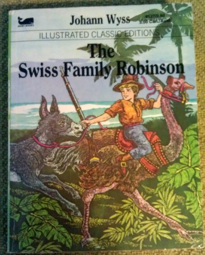 Beispielbild fr The Swiss Family Robinson (Illustrated Classic Edition) zum Verkauf von Better World Books