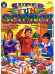 Stock image for Super Fun Science: Great Fun Experiments To Do At Home! (1997 Copyright) for sale by ~Bookworksonline~