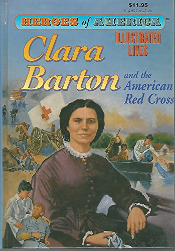 Beispielbild fr Clara Barton and the American Red Cross (Heroes of America) zum Verkauf von Wonder Book